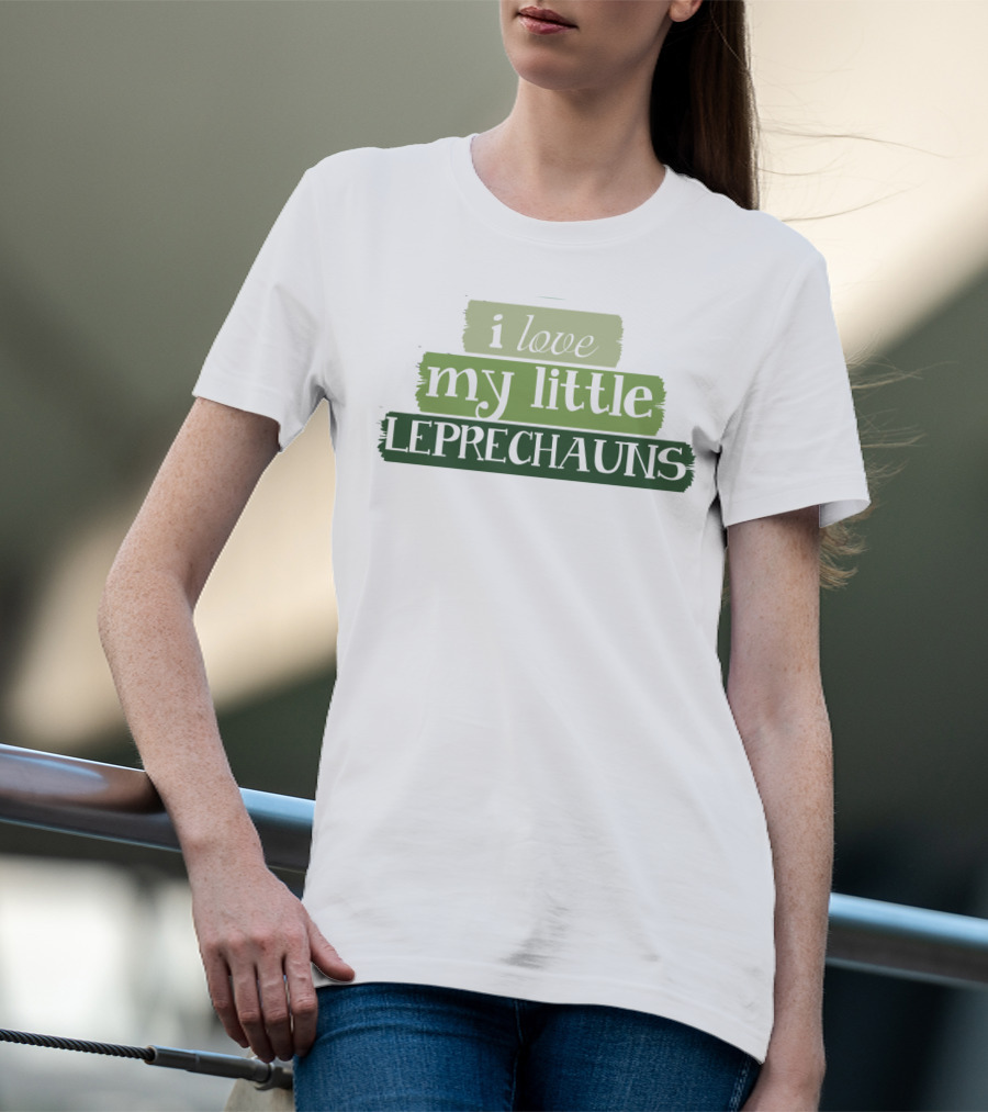 I Love My Little Leprechauns Patrick Day T-Shirt