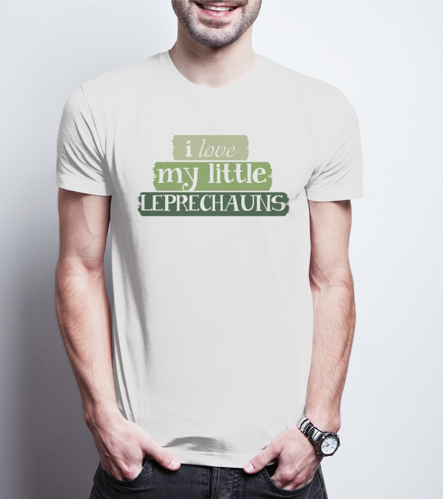I Love My Little Leprechauns Patrick Day T-Shirt
