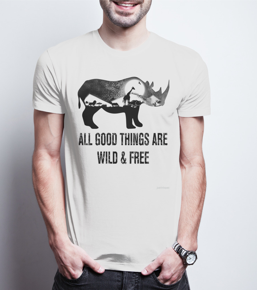 Rhoino All Good Things Are Wild And Free Wildlife T-Shirt