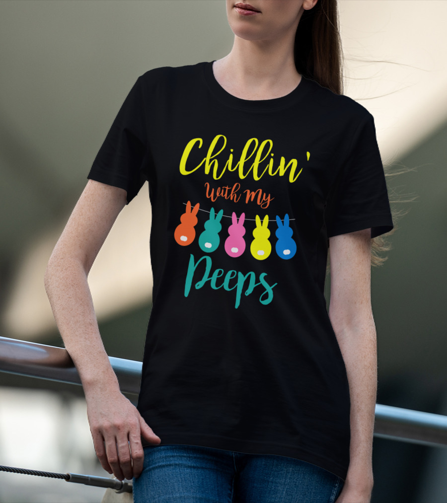 Chillin' With My Peeps Bunny Marshmallow Candy Characters T-Shirt