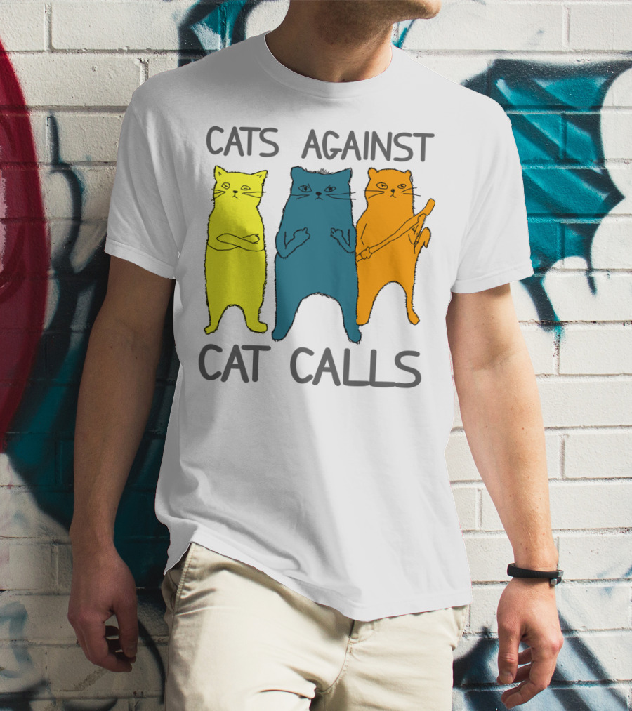 CATS AGAINST CAT CALLS Three Colorful Cats United Stance T-Shirt