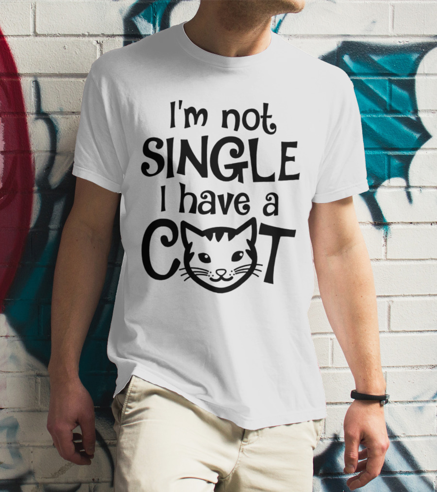 I'm Not Single I Have A Cat With Cat Face T-Shirt