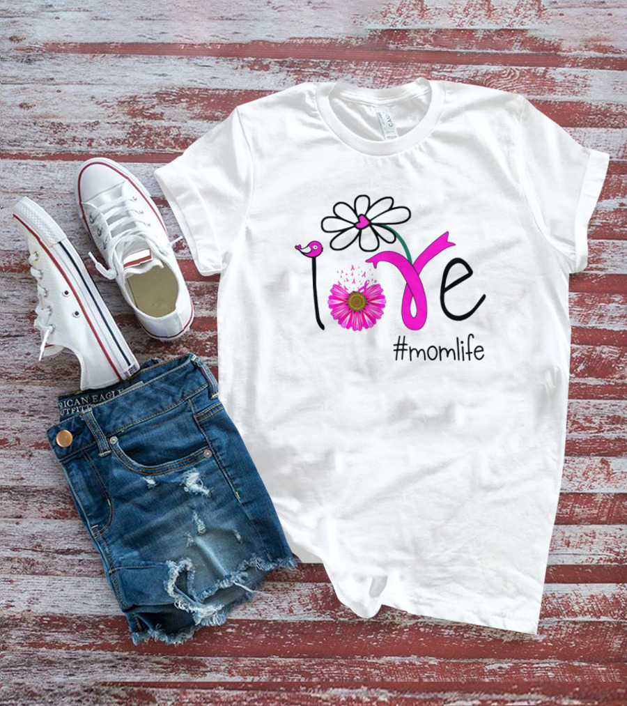 Love Flower Bird #MomLife T-Shirt