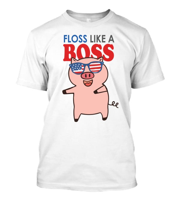 Floss Like A Boss Pig With American Flag Sunglasses T-Shirt