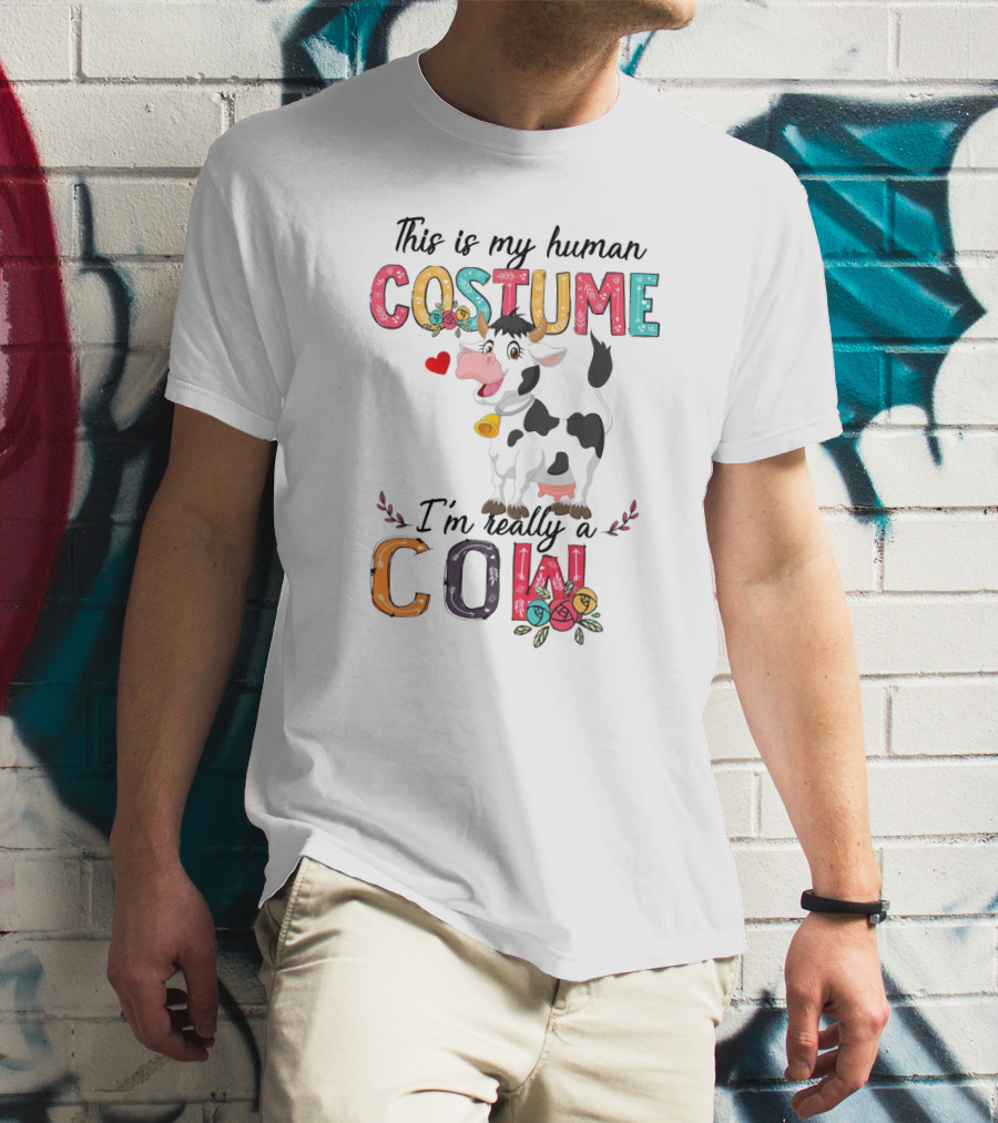 This Is My Human Costume I'm Really A Cow Cartoon With Heart And Floral Elements T-Shirt