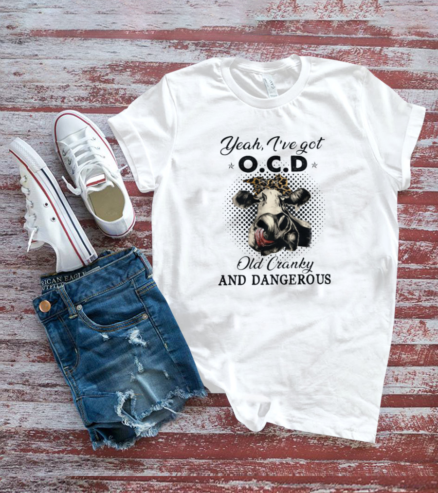 Yeah I've Got O.C.D Old Cranky And Dangerous Cow With Leopard Headband T-Shirt