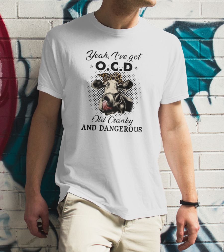 Yeah I've Got O.C.D Old Cranky And Dangerous Cow With Leopard Headband T-Shirt