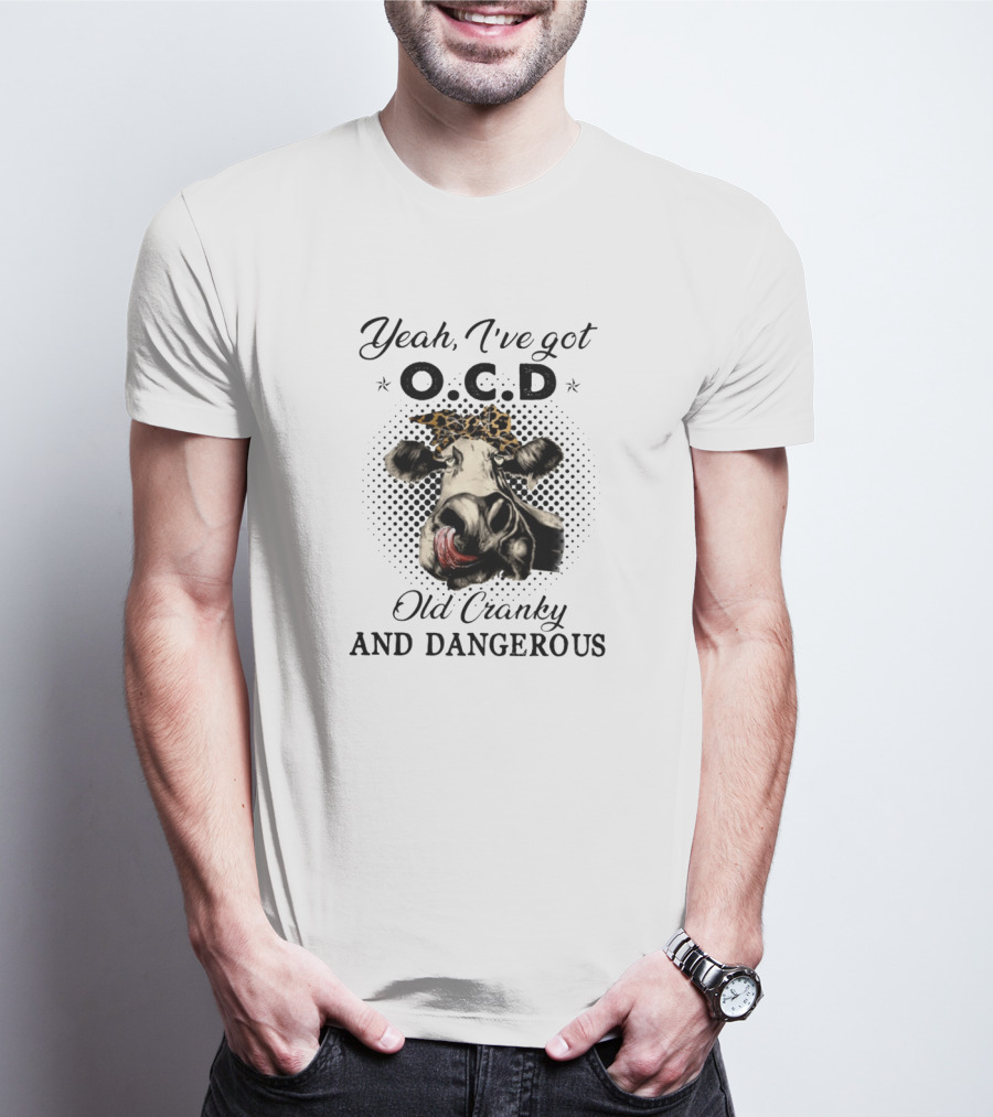 Yeah I've Got O.C.D Old Cranky And Dangerous Cow With Leopard Headband T-Shirt