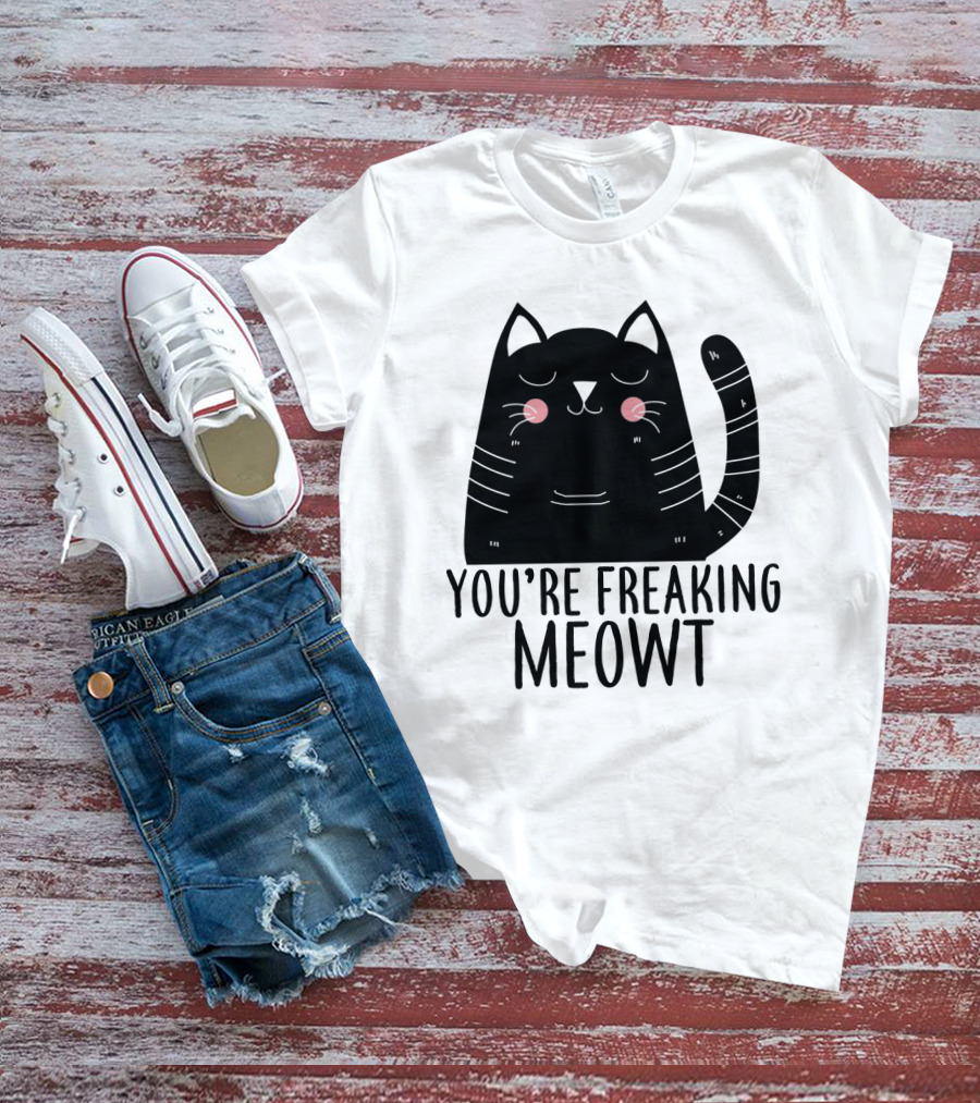 You're Freaking Meowt Cute Black Cat With Whiskers And Stripes T-Shirt