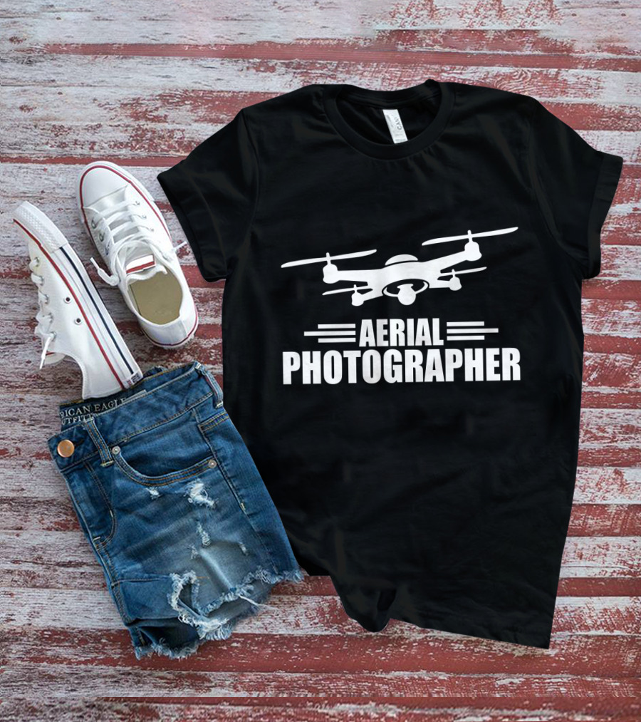 Drone Aerial Photographer Quadrotor Pilot T-Shirt