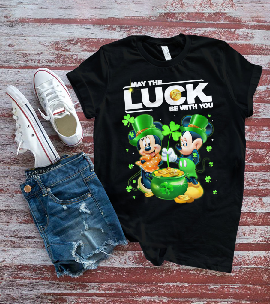 May The Luck Be With You Mickey Minnie Luck T-Shirt