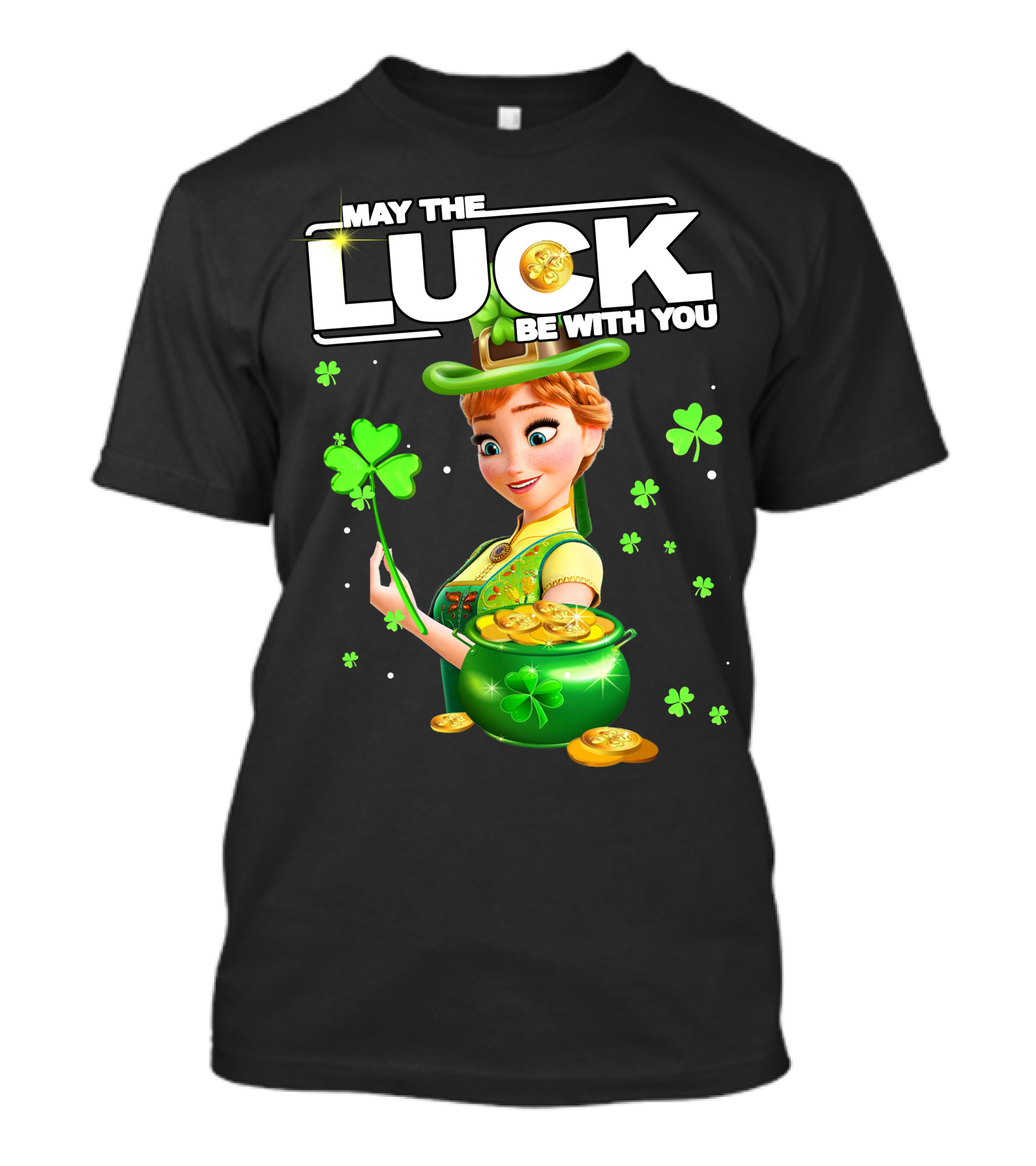 May The Luck Be With You Anna St. Patrick's Day T-Shirt