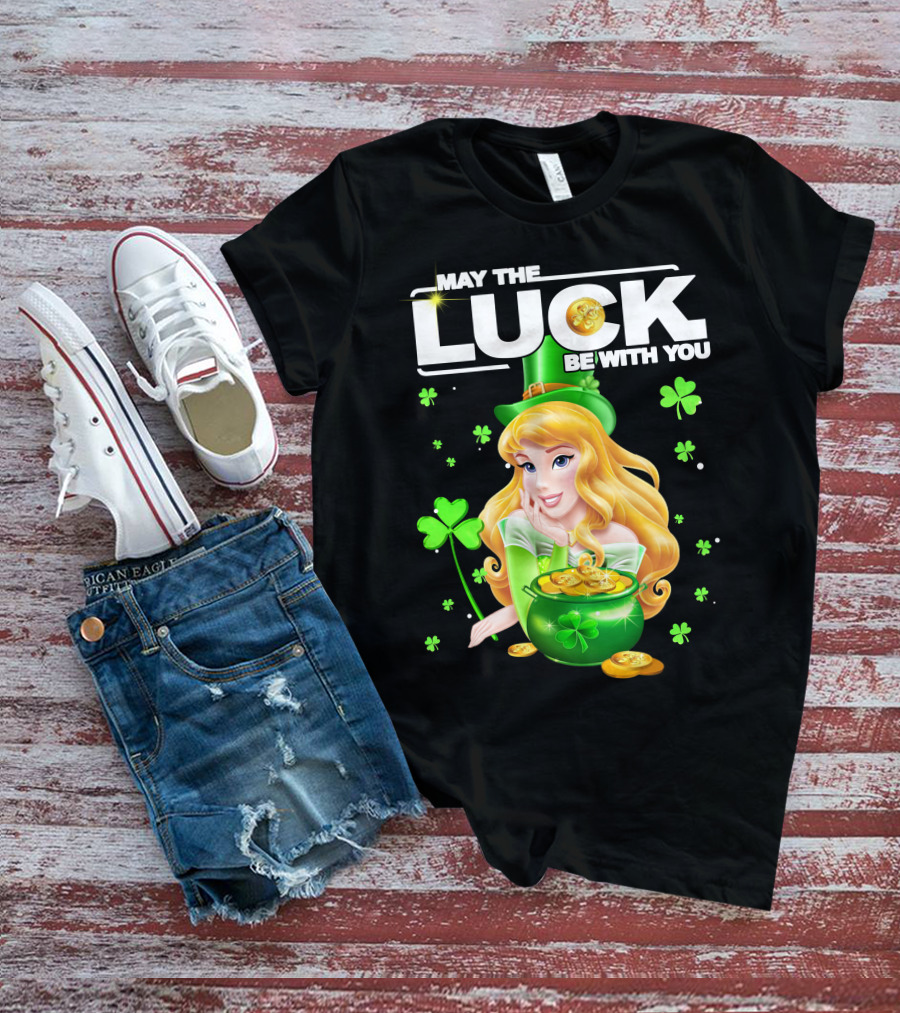 May The Luck Be With You Arurora T-Shirt