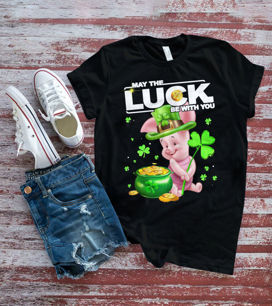 MAY THE LUCK BE WITH YOU Piglet Shamrock Gold Pot Coins T-Shirt