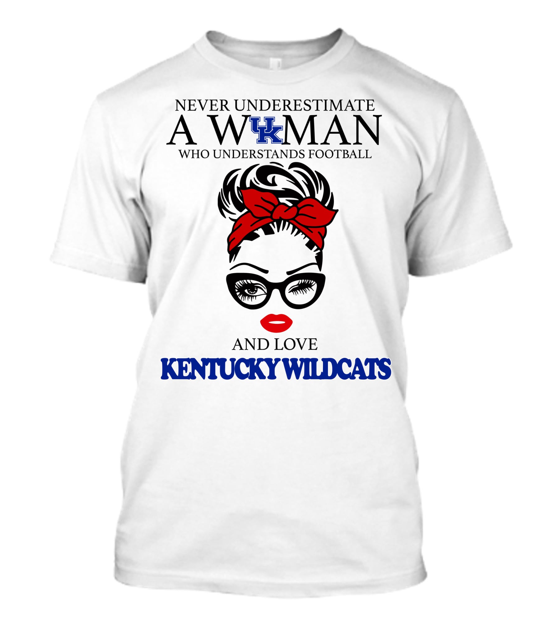 Never Underestimate A Woman Who Understands Football And Love Kentucky Wildcats T-Shirt