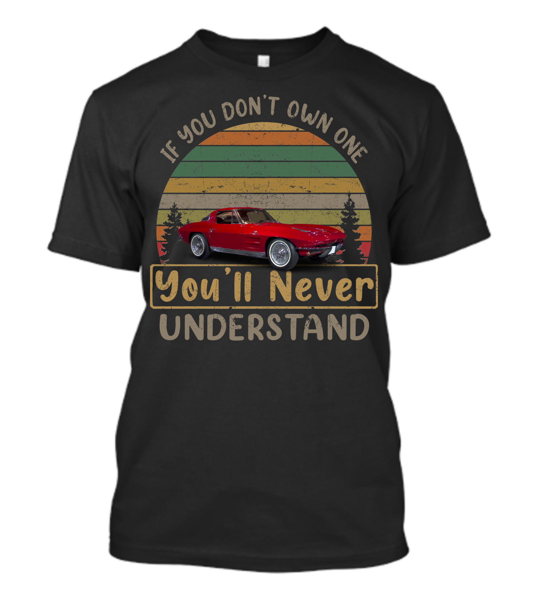 If You Don't Own One You'll Never Understand 1963 Corvettes T-Shirt
