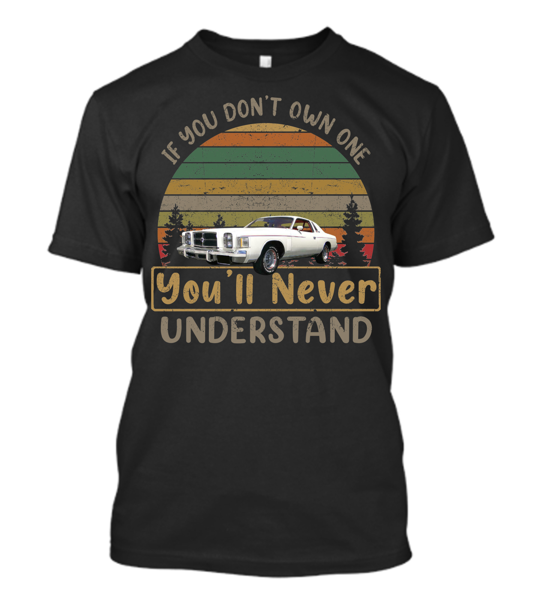 1979 Chrysler 300 If You Don't Own One You'll Never Understand Vintage Stripes Classic Car T-Shirt