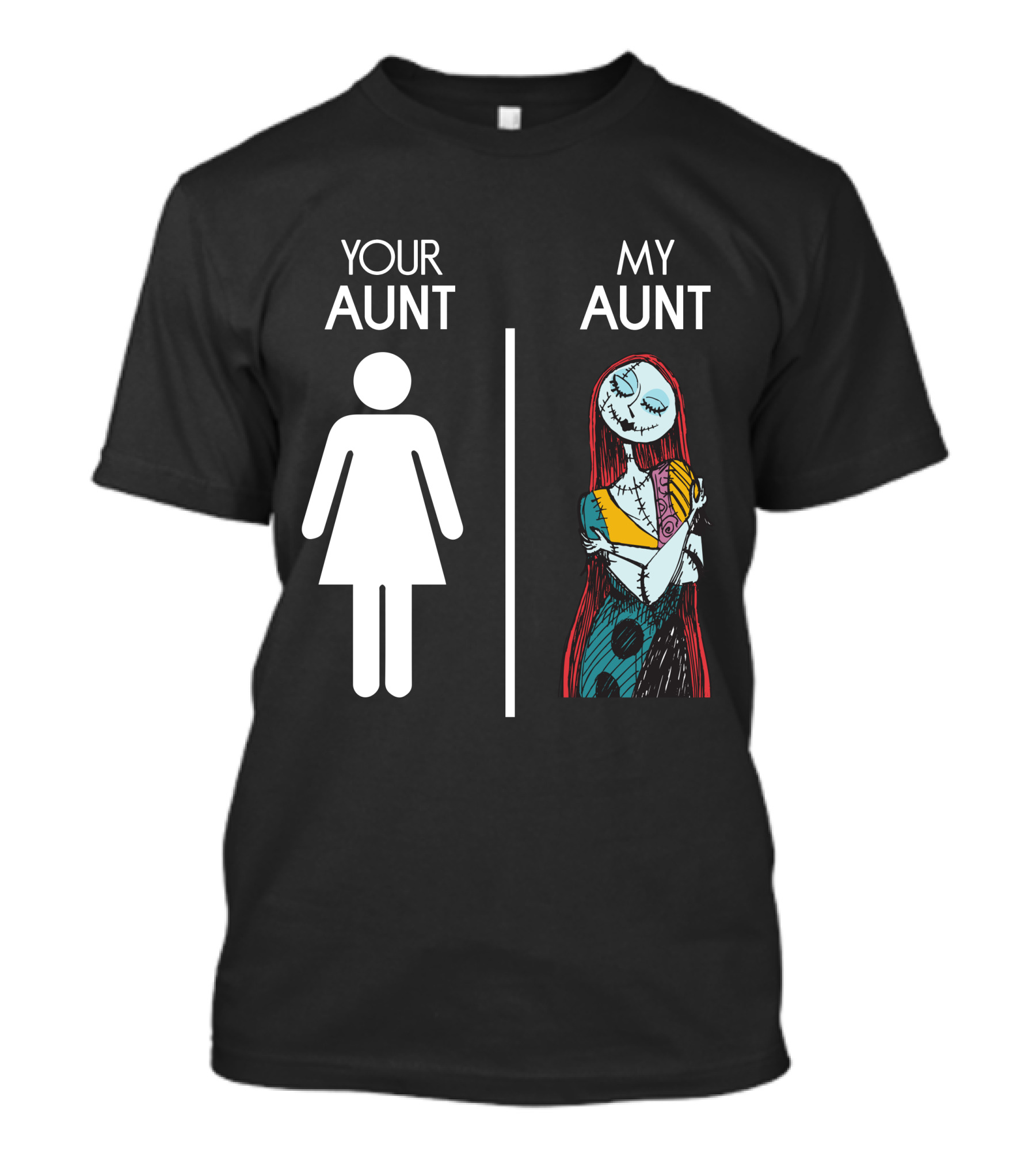 Your Aunt My Aunt Sally Nightmare T-Shirt