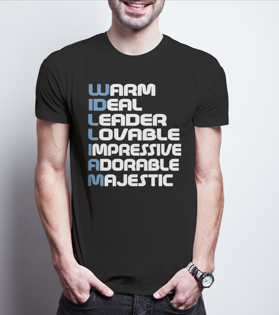 William Warm Ideal Leader Lovable Impressive Adorable Majestic T-Shirt