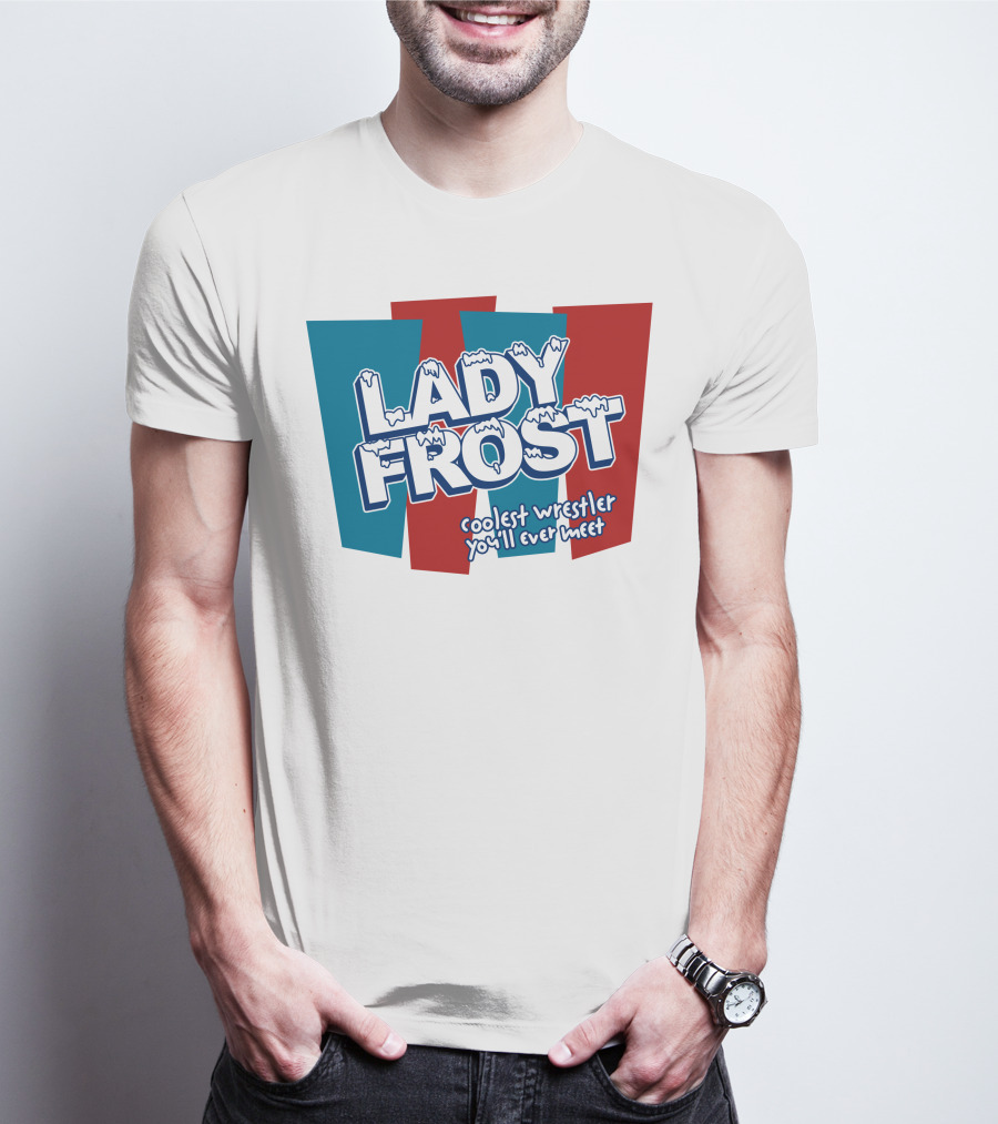 Lady Frost Coolest Wrestler You'll Ever Meet Iconic Bold Red Blue Text T-Shirt