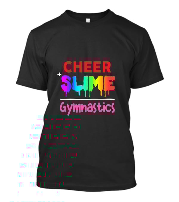 CHEER + SLIME GYMNASTICS T-Shirt