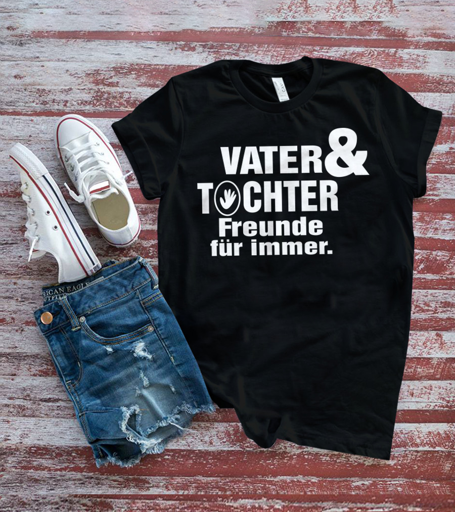 Vater Tochter Freunde Für Immer T-Shirt