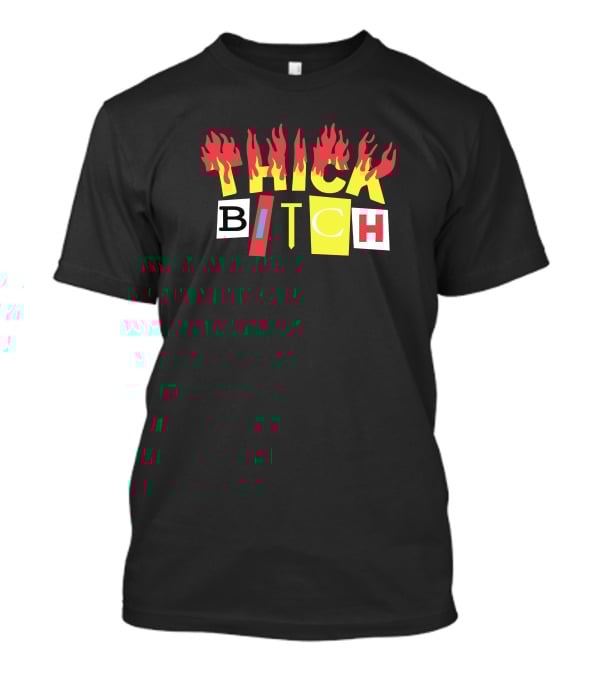 THICK BITCH Bebe Rexha Merch T-Shirt