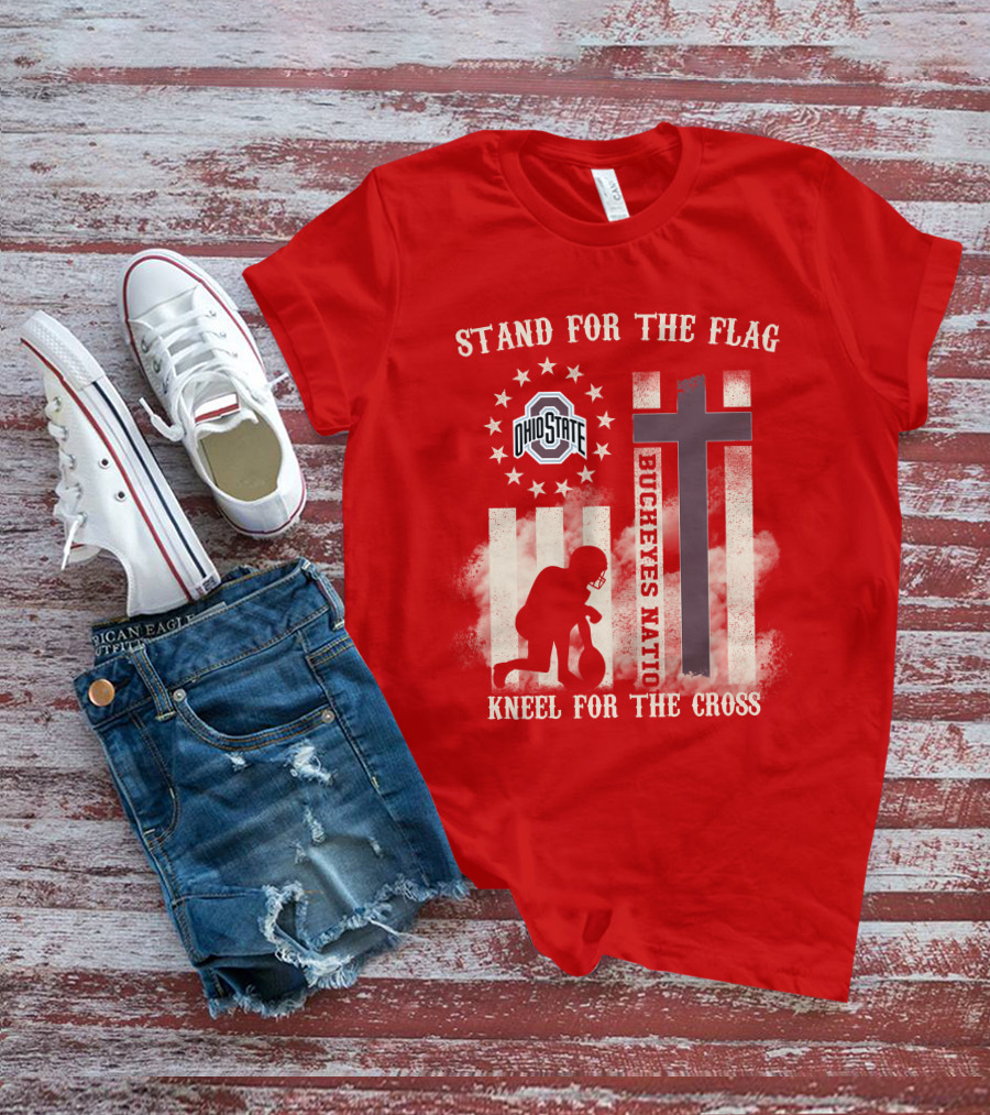 Ohio State Buckeyes Nation Stand For The Flag Kneel For The Cross T-Shirt
