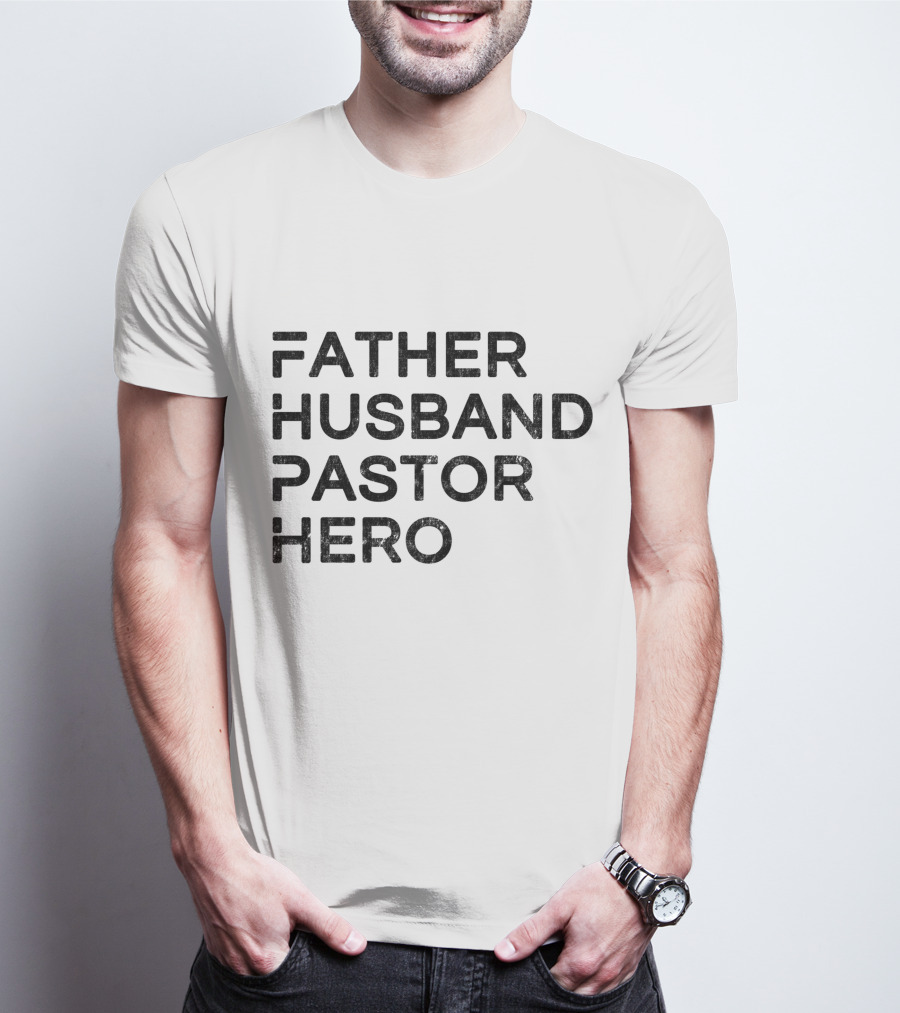 Father Husband Pastor Hero T-Shirt
