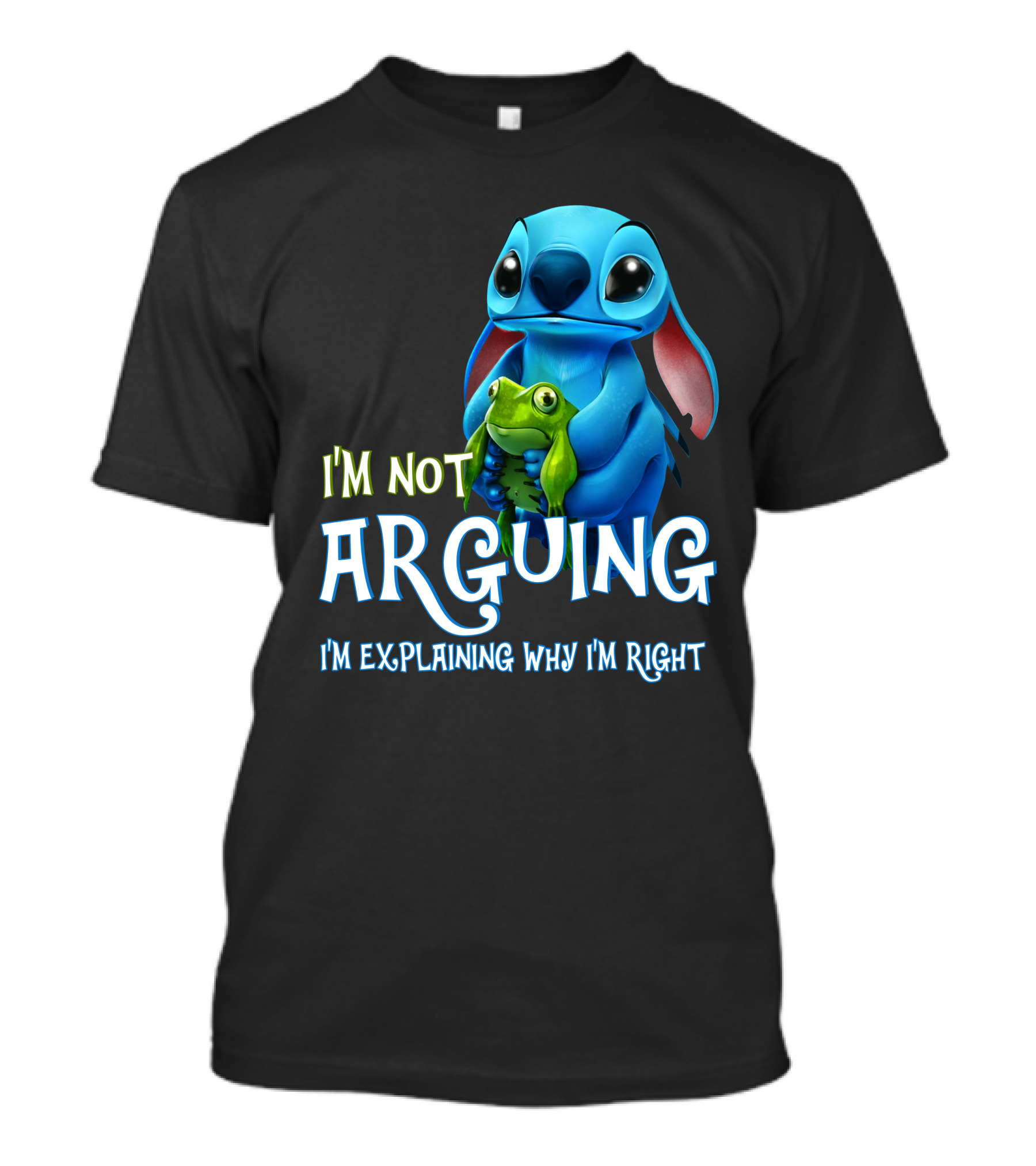I'm Not Arguing I'm Explaining Why I'm Right Stitch With Frog T-Shirt