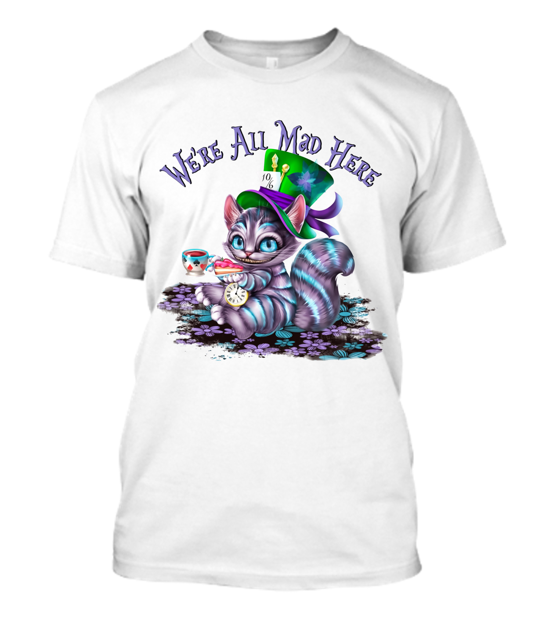 We're All Mad Here Cheshire Cat Tea Party With Hat And Clock T-Shirt