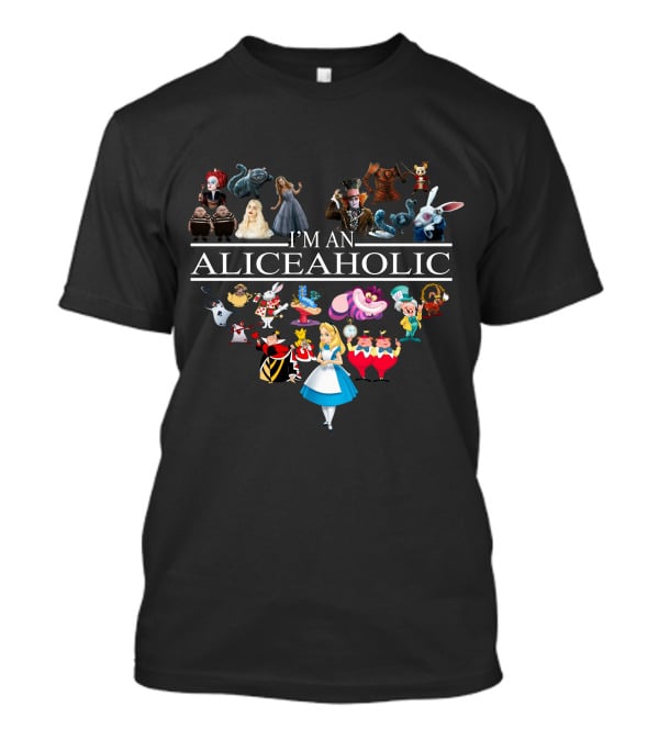I'm An Aliceaholic Alice In Wonderland Characters Heart Shaped Collage T-Shirt