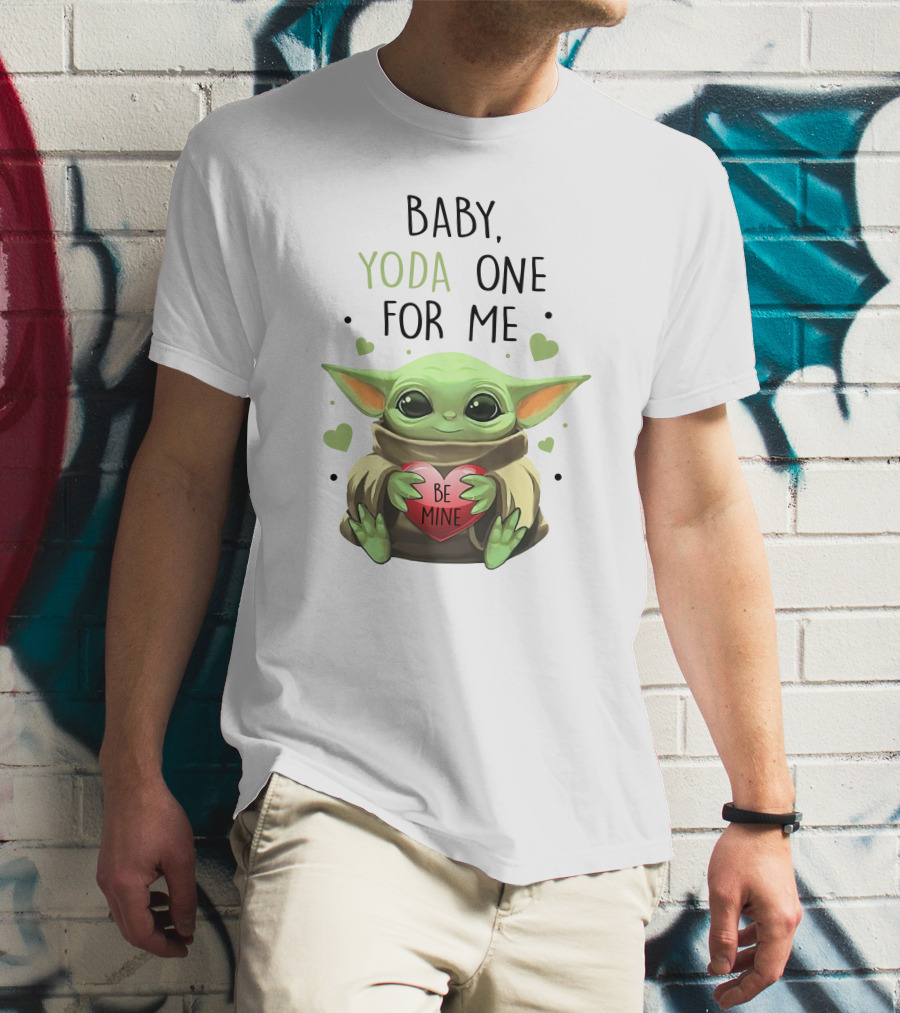 Baby Yoda One For Me Be Mine T-Shirt