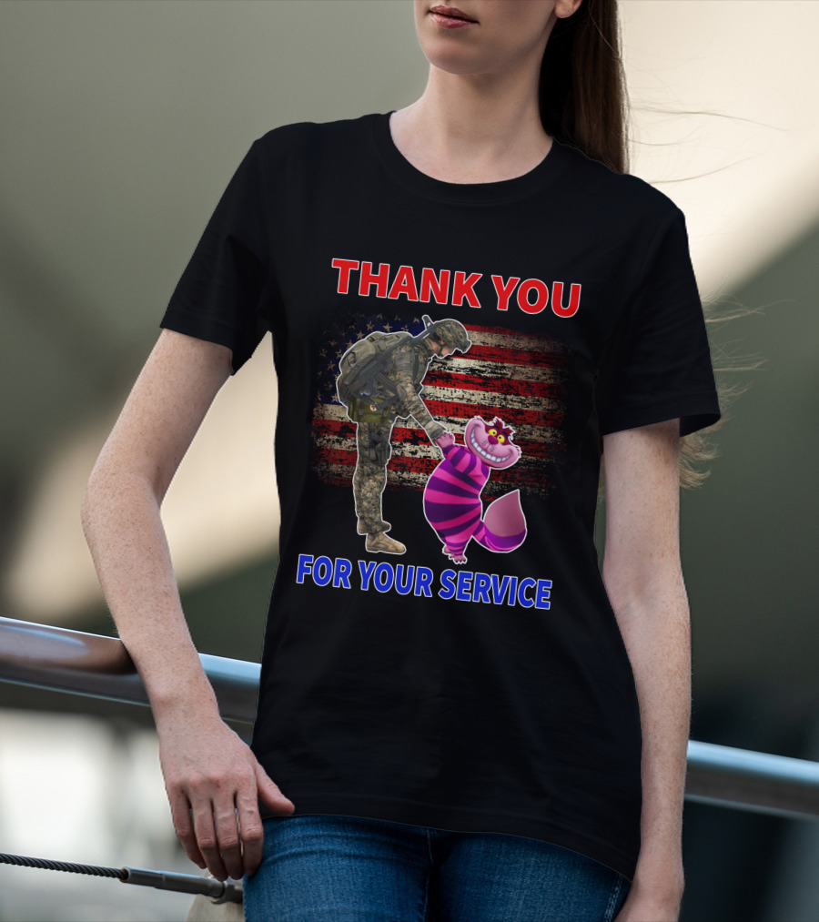 Cheshire Cat Thank You For Your Service Soldier With American Flag Background T-Shirt