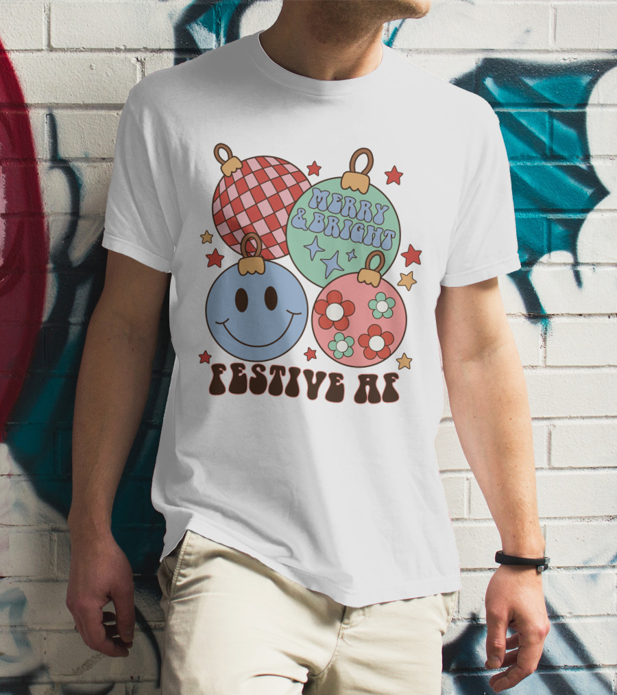 Festive AF Merry And Bright Smiley Ornaments T-Shirt