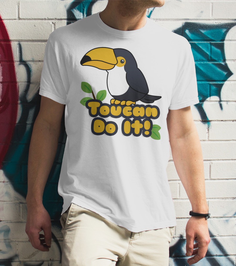 Toucan Do It Essential Positive Inspiration With Cartoon Bird And Leaves T-Shirt
