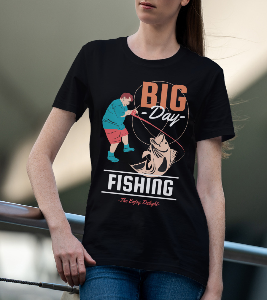 BIG Day Fishing The Enjoy Delight T-Shirt