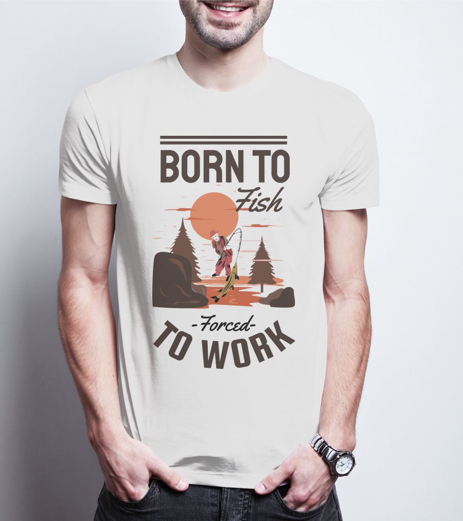 Born To Fish Forced To Work Fishing Sunset Scene With Angler And Trees T-Shirt