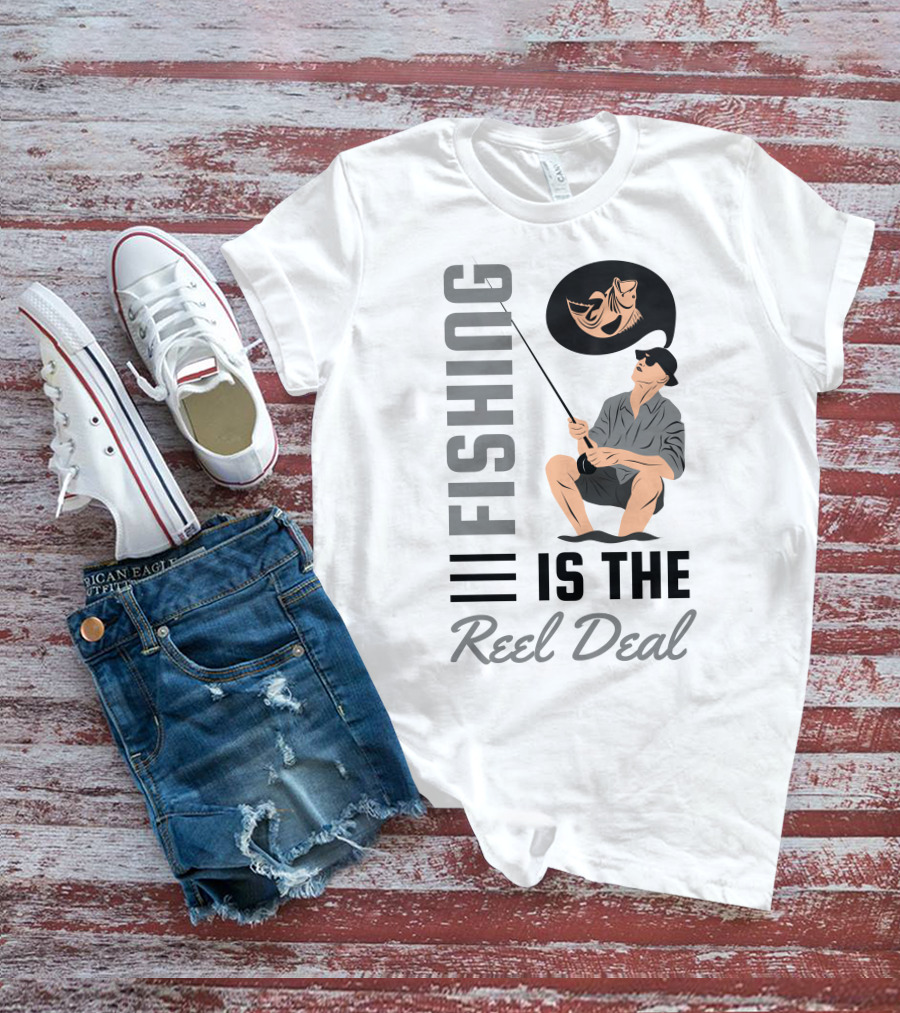 Fishing Is The Reel Deal Angler With Catch Dreaming Of Fish T-Shirt