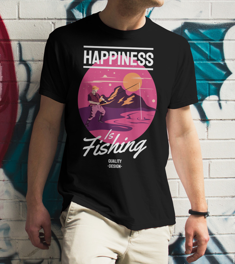 Happiness Is Fishing Quality T-Shirt