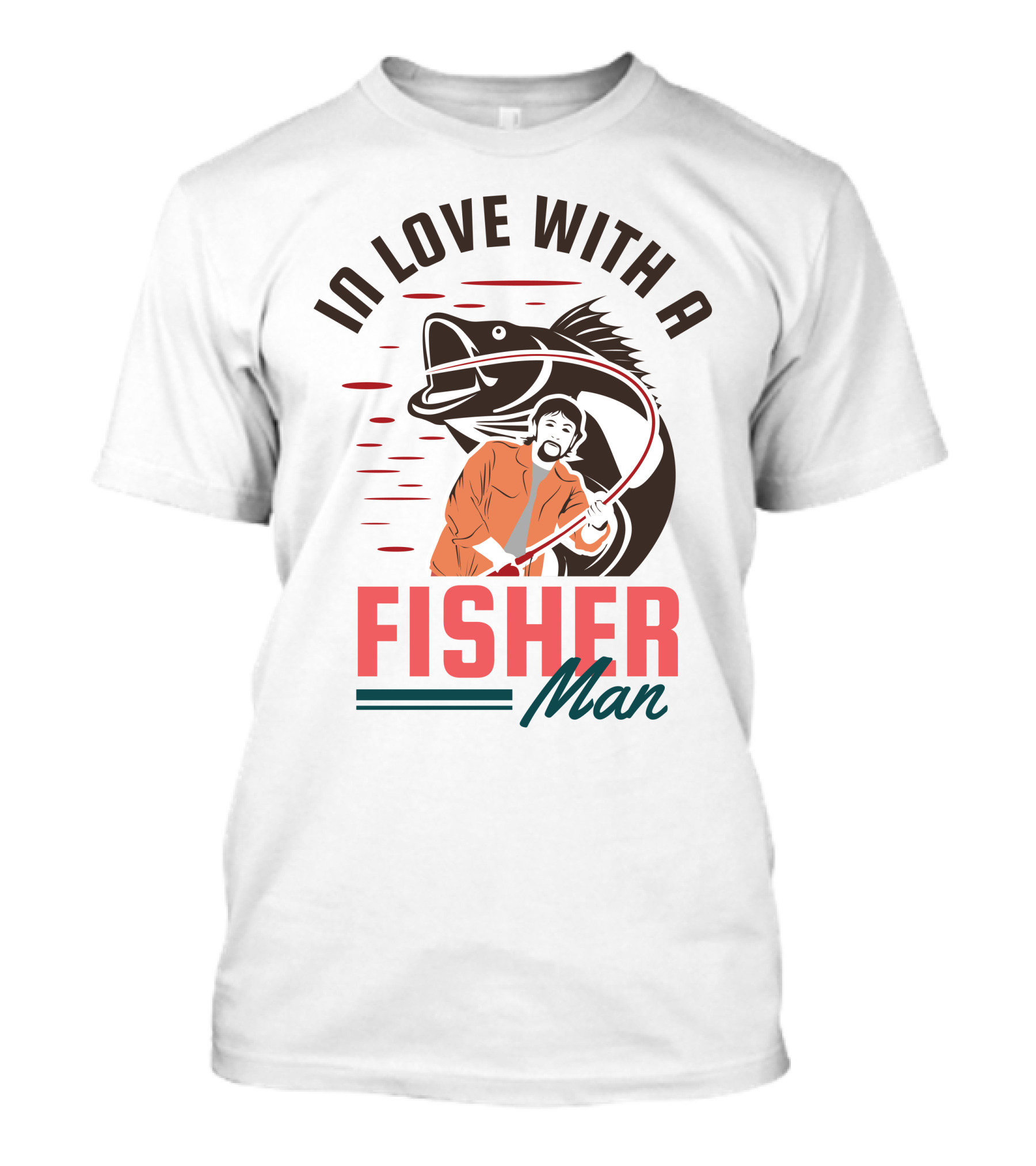 In Love With A Fisherman Catch The Big One T-Shirt