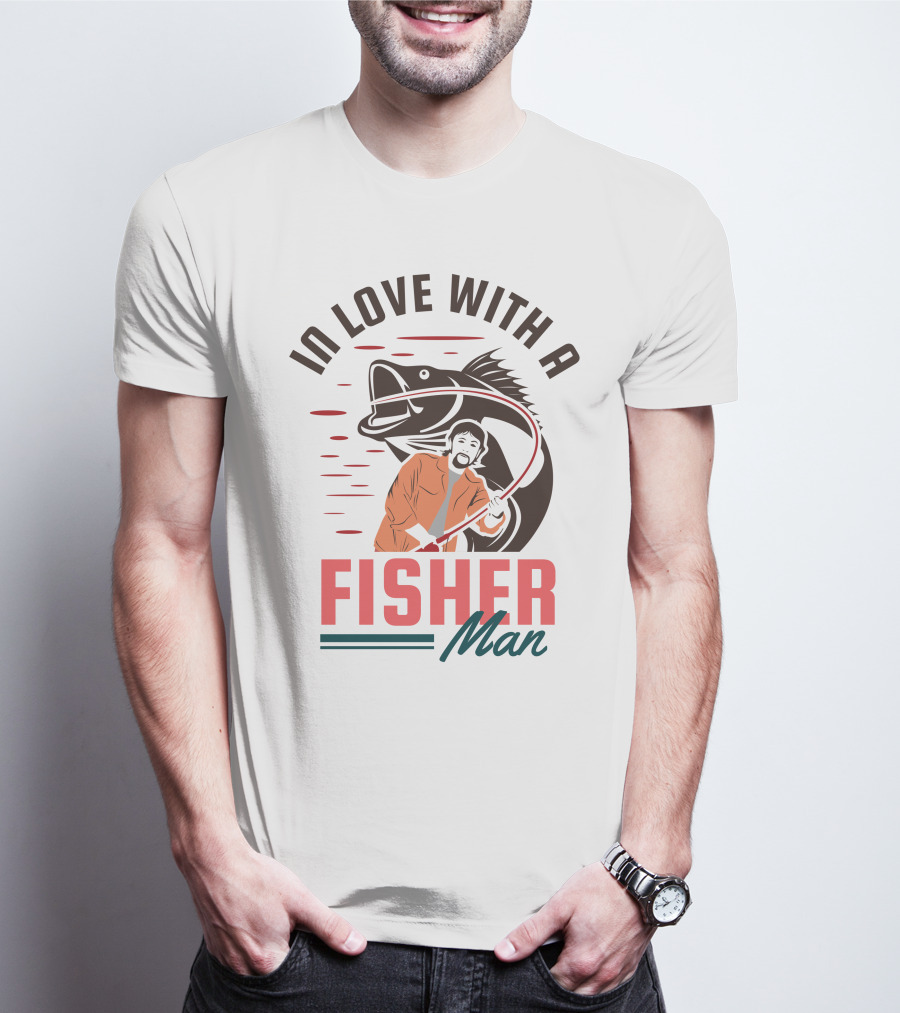 In Love With A Fisherman Catch The Big One T-Shirt