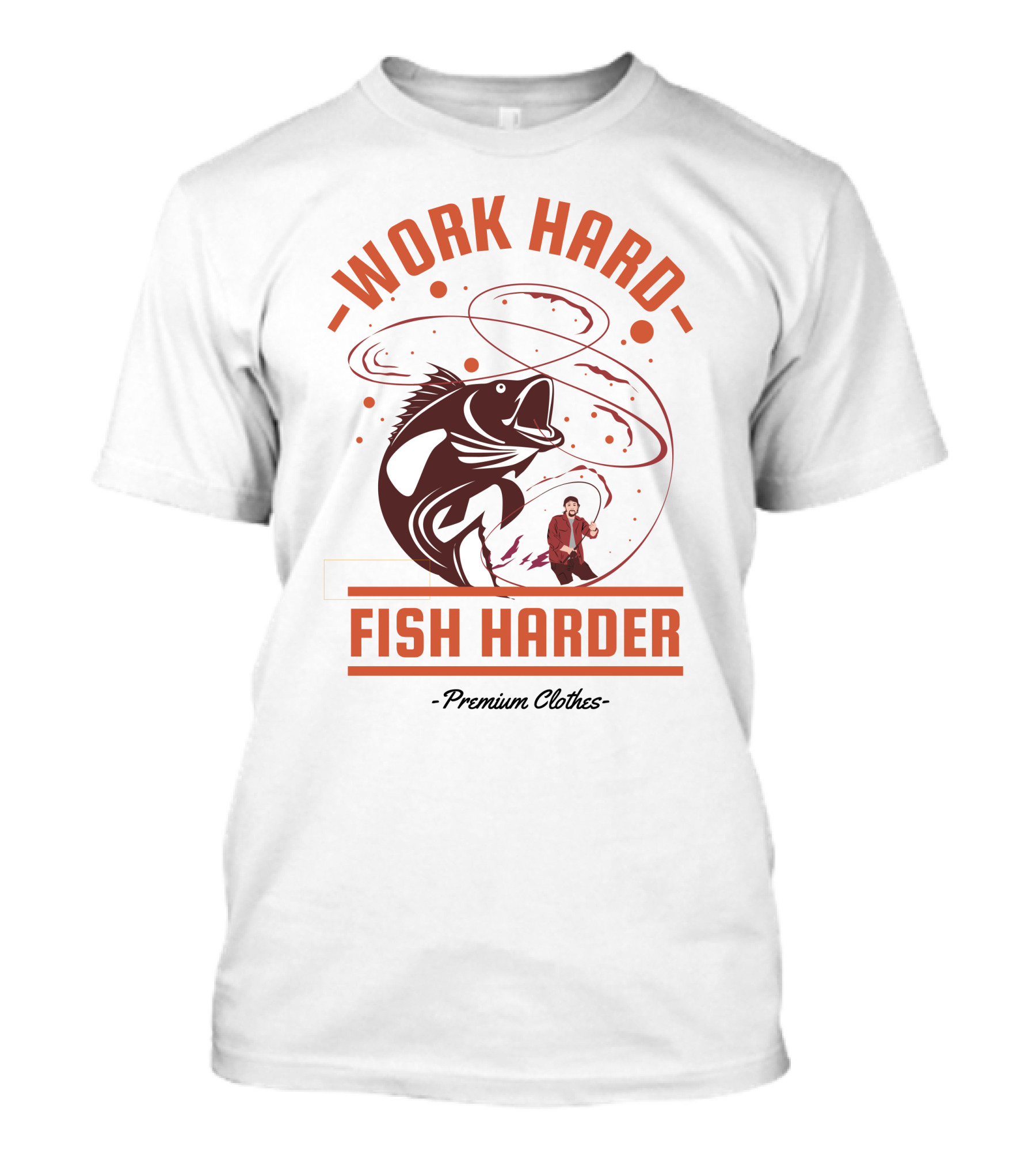 Work Hard Fish Harder Premium Clothes T-Shirt