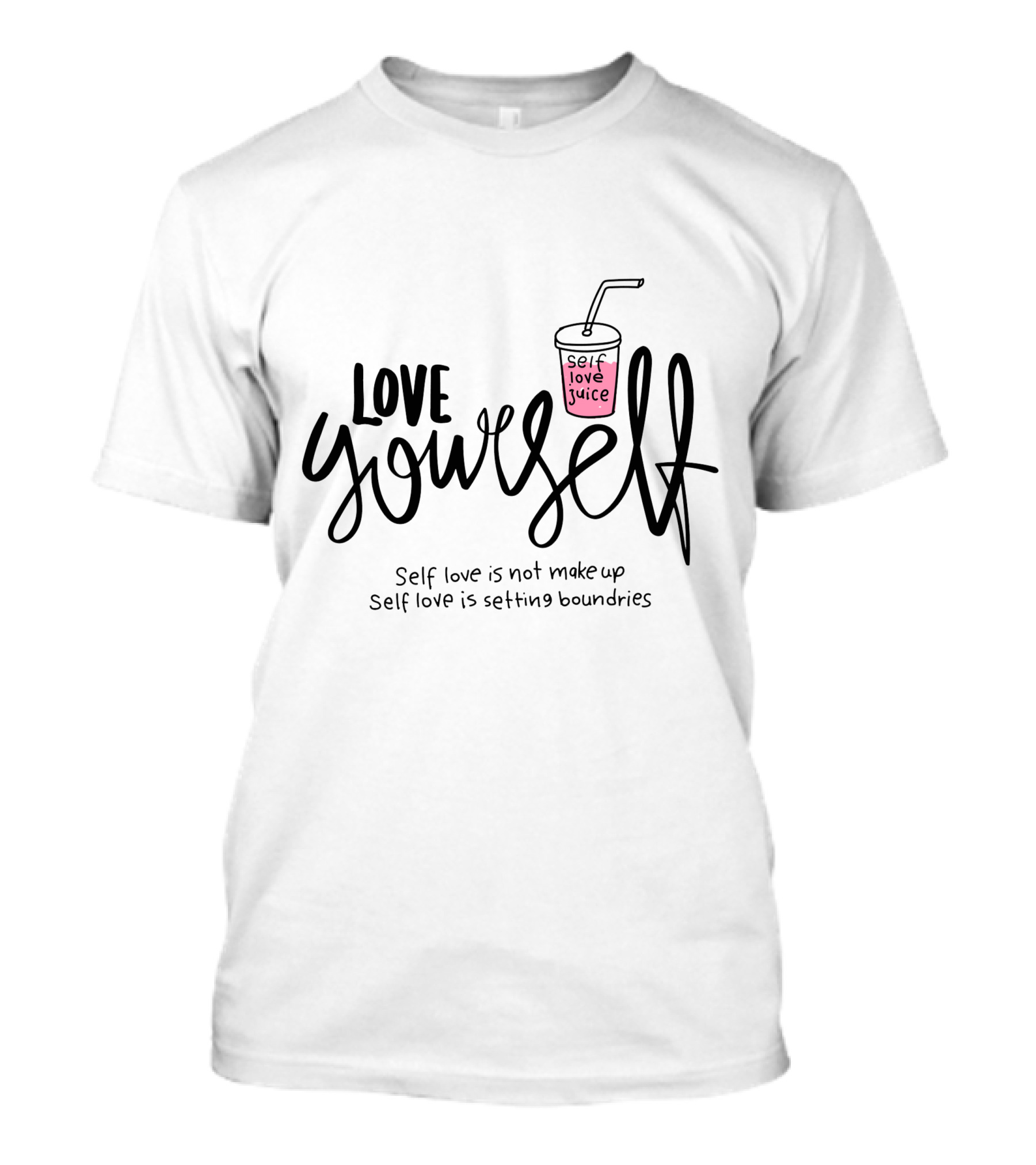 Love Yourself Self Love Juice Setting Boundaries T-Shirt