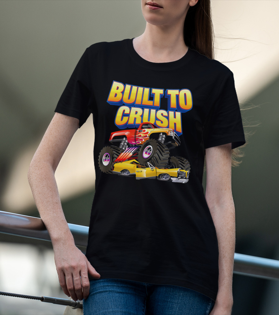 BUILT TO CRUSH Monster Truck Flames Crushing Yellow Car T-Shirt