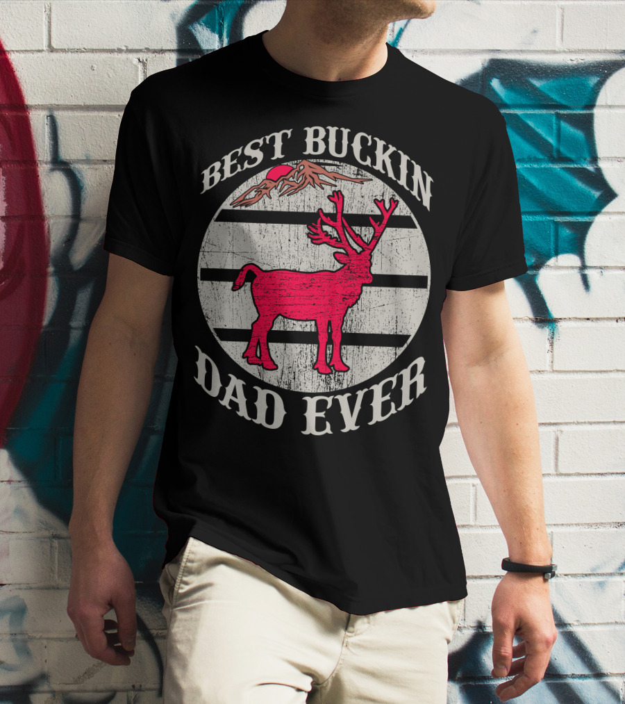 Best Buckin Dad Ever Red Deer Hunting T-Shirt