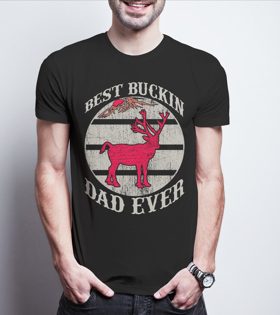 Best Buckin Dad Ever Red Deer Hunting T-Shirt