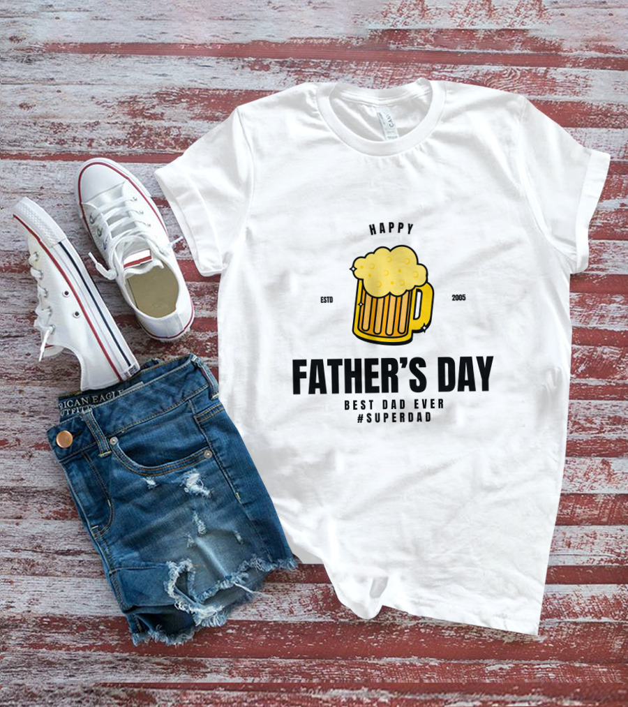 Happy Father's Day Best Dad Ever #Superdad T-Shirt