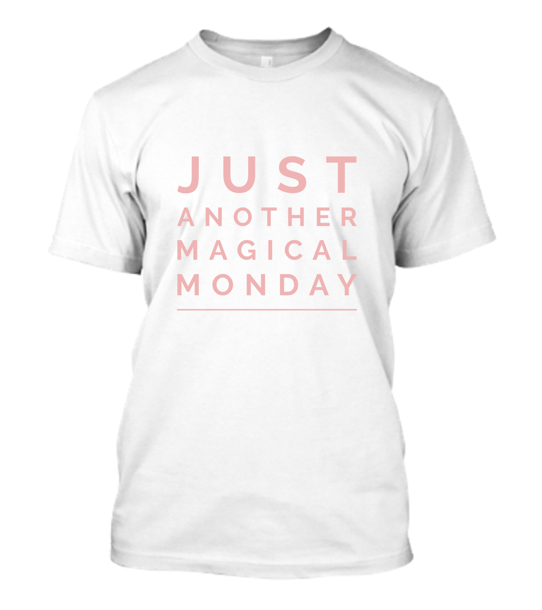 JUST ANOTHER MAGICAL MONDAY T-Shirt