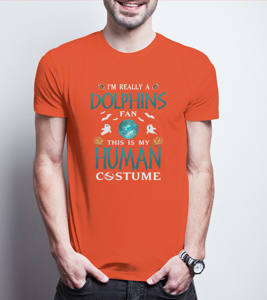 I'm Really A Dolphins Fan This Is My Human Costume Halloween Ghosts Pumpkins Football T-Shirt